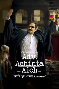 Download Adv. Achinta Aich (2024) S01 Bengali Hoichoi WEB-DL Complete Series 480p 720p 1080p