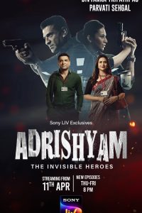 Download Adrishyam – The Invisible Heroes (2024) Season 1 [S01E02 Added] [Hindi DD5.1] SonyLIV WEB Series 480p 720p 1080p