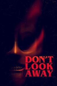 Download Don’t Look Away (2023) Dual Audio [Hindi-English] WEB-DL Full Movie 480p 720p 1080p