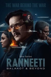 Download Ranneeti Balakot & Beyond (2024) Season 1 Hindi JC WEB-DL Complete Series 480p 720p 1080p