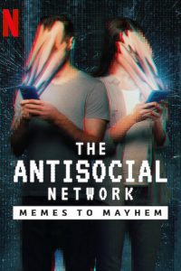 Download  The Antisocial Network: Memes To Mayhem (2024) Dual Audio [Hindi + English] WeB-DL Full Movie 480p 720p 1080p