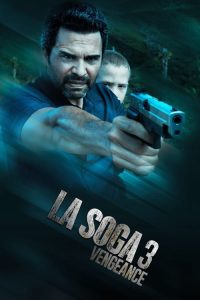 Download La Soga 3: Vengeance (2023) WEB-DL [Hindi  ORG+ Multi Audio] Full Movie 480p 720p 1080p